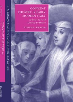 Convent Theatre in Early Modern Italy
