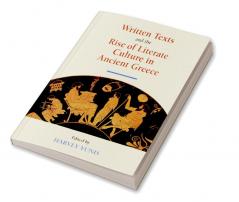 Written Texts and the Rise of Literate Culture in Ancient Greece