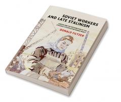 Soviet Workers and Late Stalinism