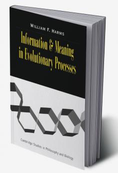 Information and Meaning in Evolutionary Processes