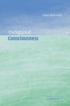The Nature of Consciousness