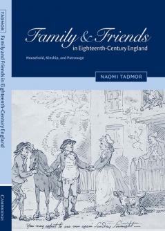 Family and Friends in Eighteenth-Century England