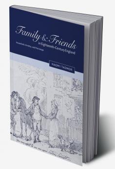 Family and Friends in Eighteenth-Century England
