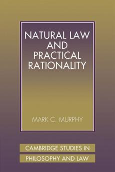 Natural Law and Practical Rationality