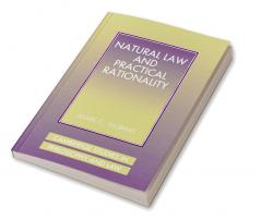 Natural Law and Practical Rationality