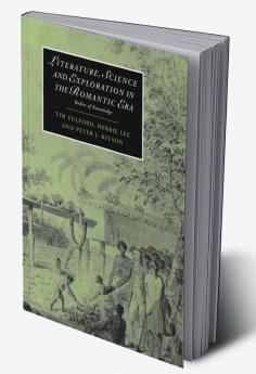 Literature Science and Exploration in the Romantic Era