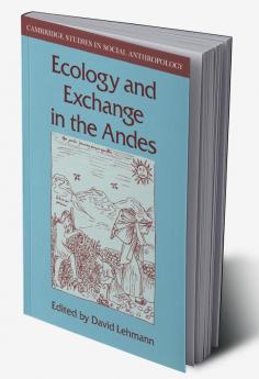 Ecology and Exchange in the Andes
