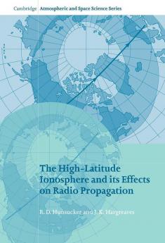 The High-Latitude Ionosphere and Its Effects on Radio Propagation