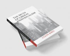 The Myth of Liberal Individualism