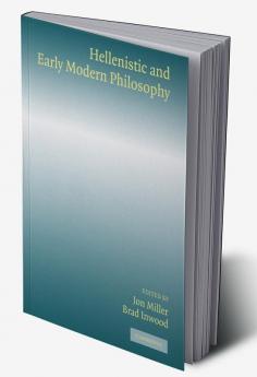 Hellenistic and Early Modern Philosophy