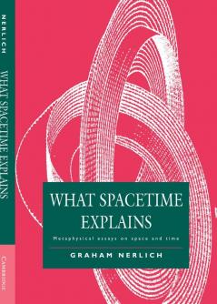 What Spacetime Explains