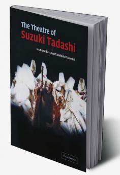 The Theatre of Suzuki Tadashi