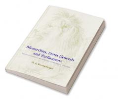 Monarchies States Generals and Parliaments