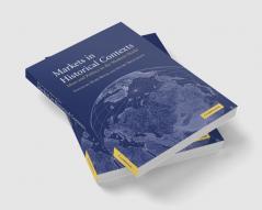 Markets in Historical Contexts