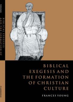 Biblical Exegesis and the Formation of Christian Culture