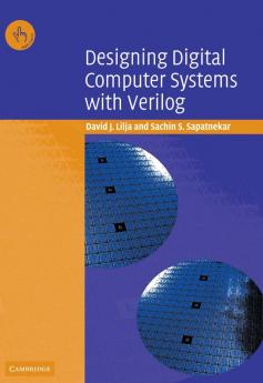 Designing Digital Computer Systems with Verilog