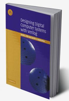 Designing Digital Computer Systems with Verilog