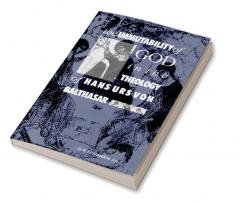 The Immutability of God in the Theology of Hans Urs Von Balthasar