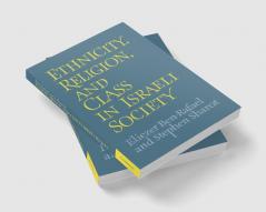 Ethnicity Religion and Class in Israeli Society
