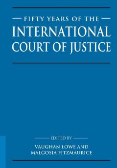 Fifty Years of the International Court of Justice
