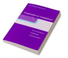 Corporatism or Competition?