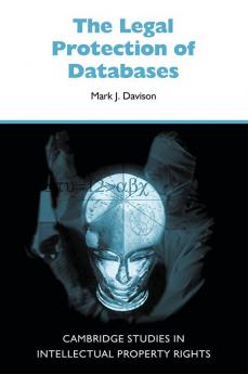The Legal Protection of Databases