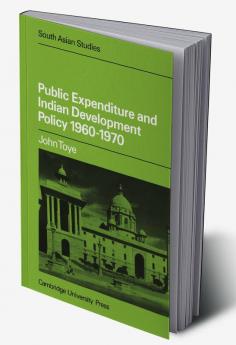 Public Expenditure and Indian Development Policy 1960 70