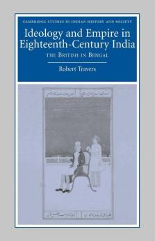 Ideology and Empire in Eighteenth-Century India