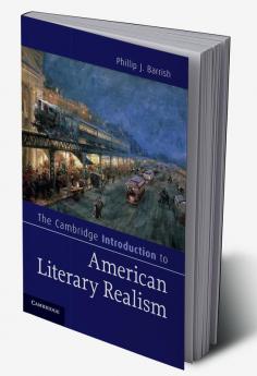 The Cambridge Introduction to American Literary Realism