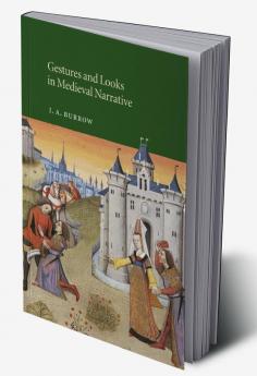 Gestures and Looks in Medieval Narrative