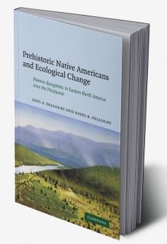 Prehistoric Native Americans and Ecological Change
