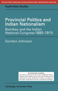 PROVINCIAL POLITICS AND INDIAN NATIONALISM (SOUTH ASIA EDITION)