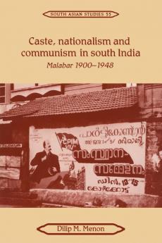 Caste Nationalism and Communism in South India