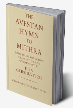 The Avestan Hymn to Mithra