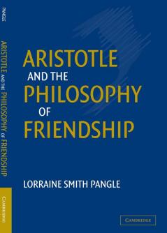 Aristotle and the Philosophy of Friendship