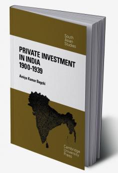 Private Investment in India 1900 1939