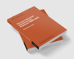 Private Industrial Investment in Pakistan