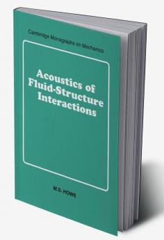 Acoustics of Fluid-Structure Interactions