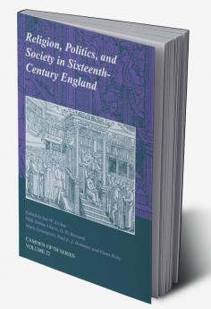 Religion Politics and Society in Sixteenth-Century England