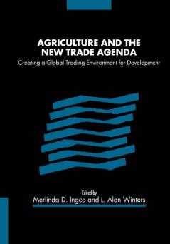 Agriculture and the New Trade Agenda