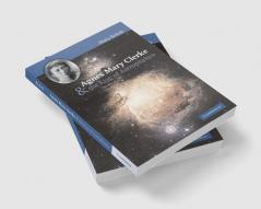 Agnes Mary Clerke and the Rise of Astrophysics
