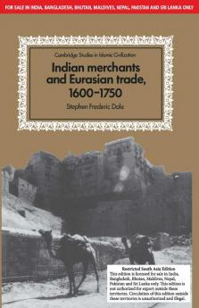 INDIAN MERCHANTS AND EURASIAN TRADE 1600-1750 (SOUTH ASIA EDITION)