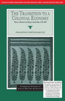 The Transition To A Colonial Economy (South Asia Edition)