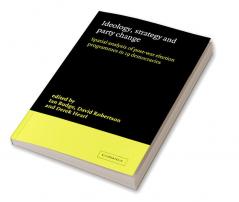 Ideology Strategy and Party Change