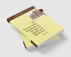 The Characteristic Symphony in the Age of Haydn and Beethoven