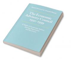 The Economic Advisory Council 1930 1939