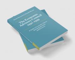The Economic Advisory Council 1930 1939