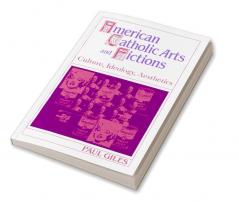 American Catholic Arts and Fictions
