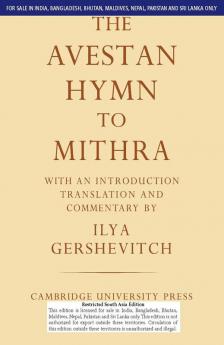 THE AVESTAN HYMN TO MITHRA (SOUTH ASIA EDITION)