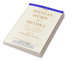 THE AVESTAN HYMN TO MITHRA (SOUTH ASIA EDITION)